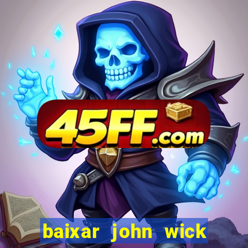 baixar john wick de volta ao jogo mega